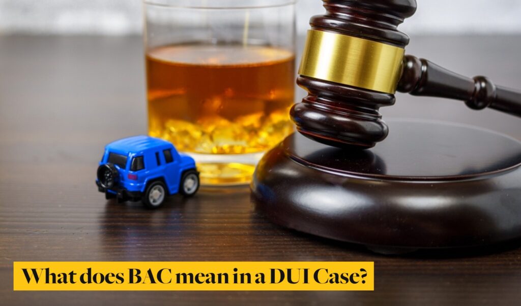 when discussing alcohol-related driving laws,, what does bac mean in a dui case